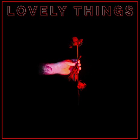 Lovely Things | Boomplay Music