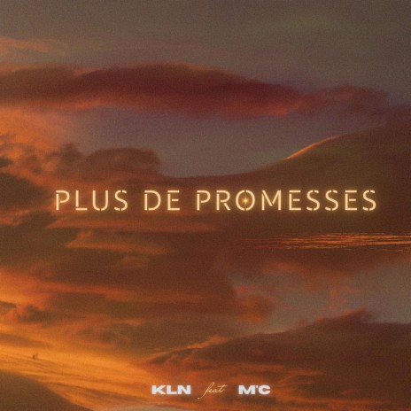 Plus de promesses ft. M'C | Boomplay Music
