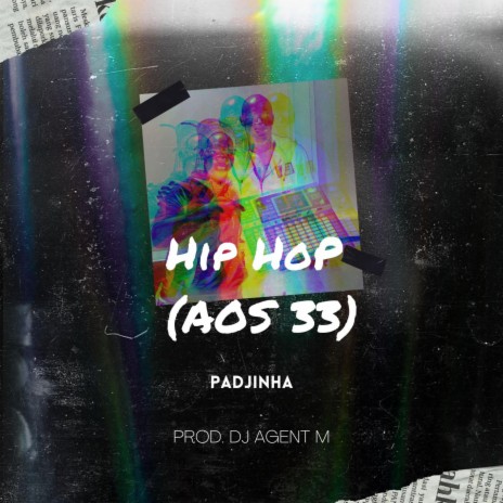 Hip Hop (Aos 33) ft. DJ Agent M | Boomplay Music