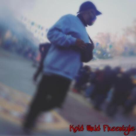 Kold Wrld freestyle | Boomplay Music