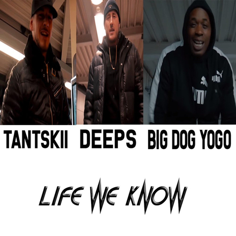 The Life We Know ft. Tanski & Deeps | Boomplay Music