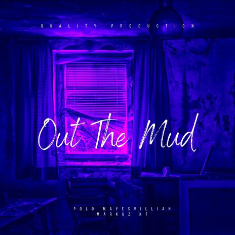 Out The Mud ft. Polo Mayesvillian | Boomplay Music