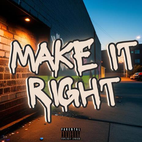 Make It Right ft. Duke Johnson | Boomplay Music