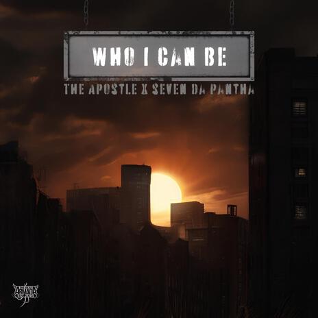 Who I Can Be ft. Seven Da Pantha | Boomplay Music
