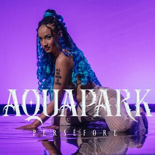 AQUAPARK lyrics | Boomplay Music