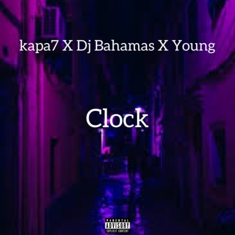 Clock ft. Young Angell & Dj Bahamas | Boomplay Music