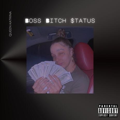 Boss Bitch Status (Radio Edit) | Boomplay Music