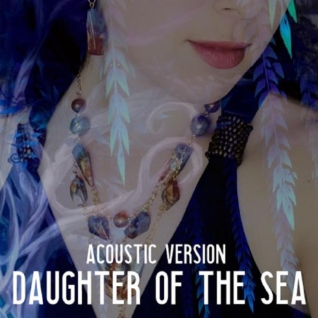 Daughter of the Sea (Acoustic Version)