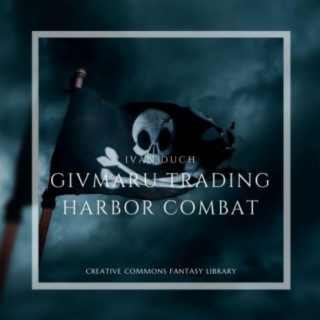 Givmaru Trading Harbor Combat