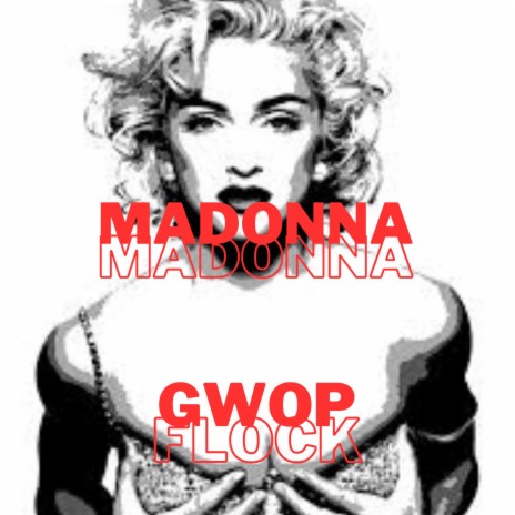 Madonna ft. Gwop Doogie