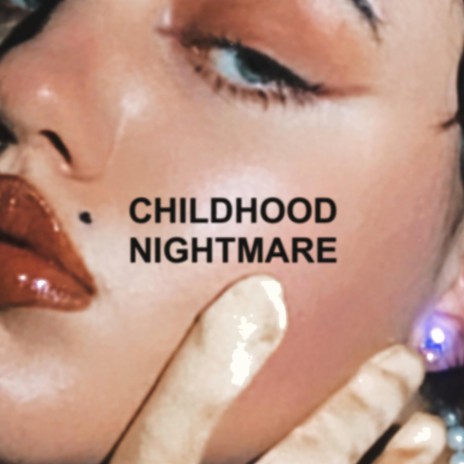 Childhood Nightmare | Boomplay Music