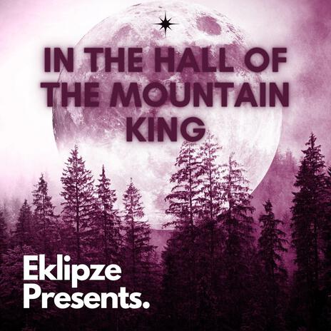 In the Hall of the Mountain King | Boomplay Music