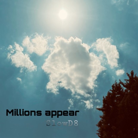 Millions Appear | Boomplay Music