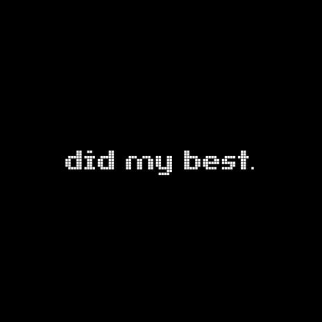 did my best | Boomplay Music