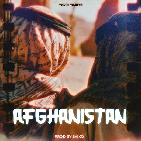 Afghanistan ft. Timitee | Boomplay Music