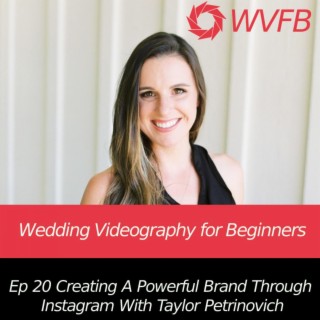 Creating A Powerful Brand Through Instagram With Taylor Petrinovich