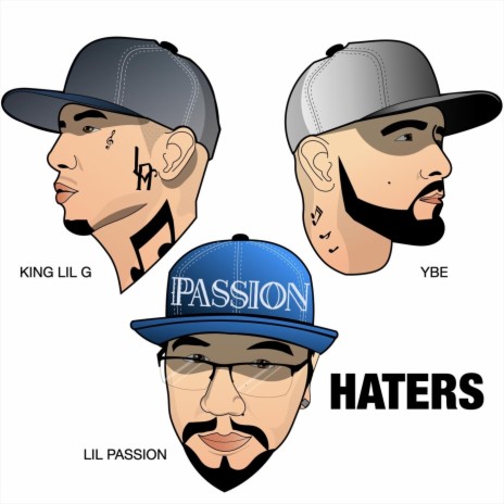 Haters (feat. King Lil G & YBE) | Boomplay Music