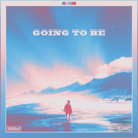 Going To Be | Boomplay Music