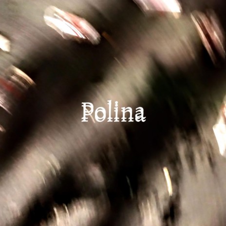 Polina | Boomplay Music