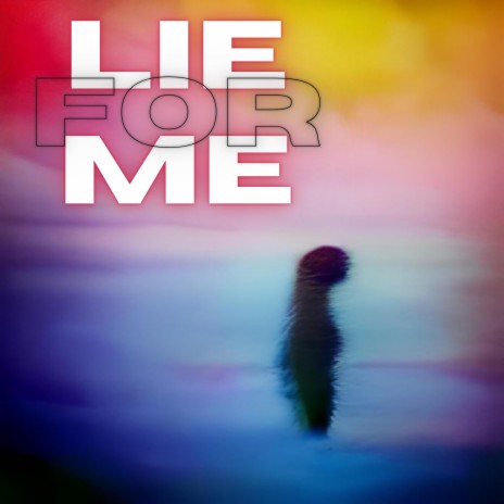 Lie for me | Boomplay Music