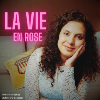 LA VIE EN ROSE