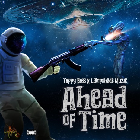 Ahead Of Time ft. Toppy Boss