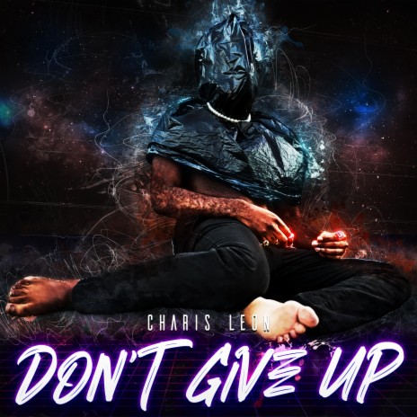 Don't Give Up | Boomplay Music