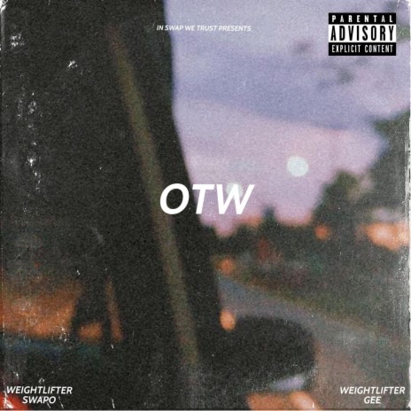 OTW ft. Weightlifter Gee | Boomplay Music