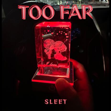 Too Far | Boomplay Music