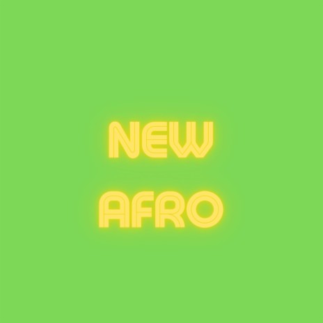 New Afro | Boomplay Music