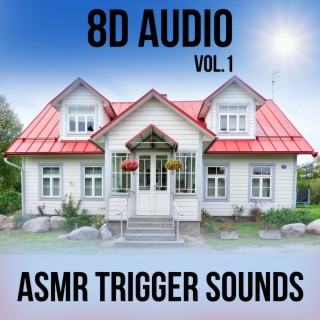 ASMR Trigger Sounds - 8D Audio Vol. 1