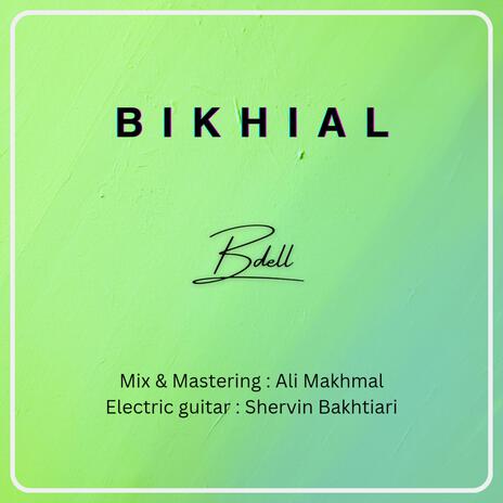 Bikhial | Boomplay Music