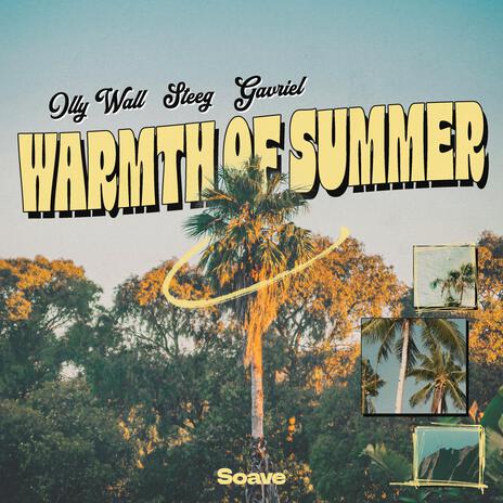 Warmth of Summer ft. Steeg & Gavriel | Boomplay Music