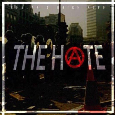 The Hate | Boomplay Music