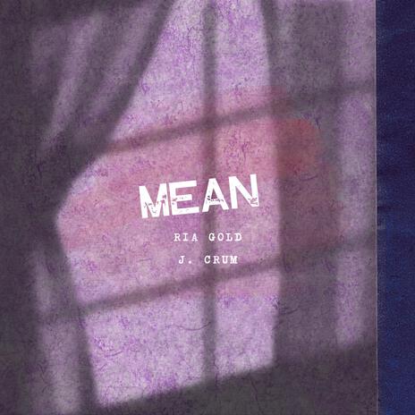 MEAN ft. J. Crum | Boomplay Music