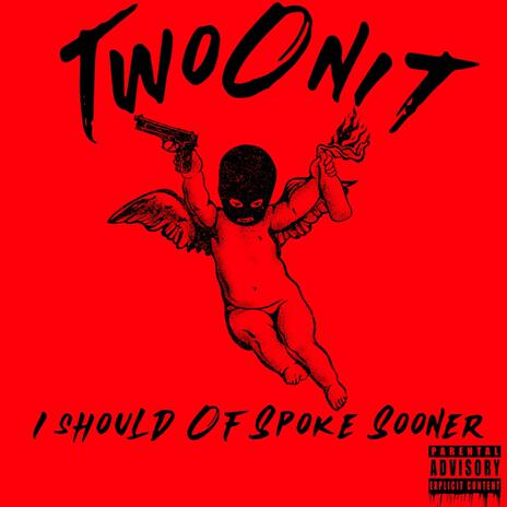 I Should Of Spoke Sooner (Out the Mud Baby) | Boomplay Music