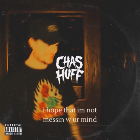 i hope that im not messin w ur mind | Boomplay Music