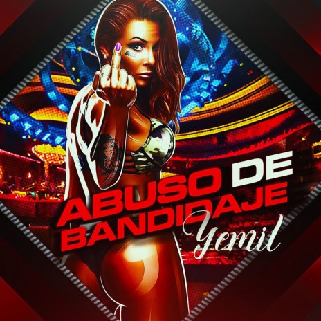 Abuso de Bandidaje | Boomplay Music