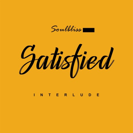 Satisfied (Interlude) | Boomplay Music