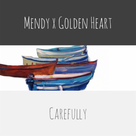 Carefully ft. Golden Heart | Boomplay Music