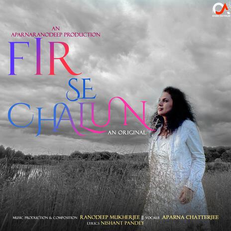 Phir Se Chalun ft. Ranodeep Mukherjee | Boomplay Music