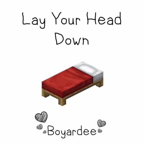 Lay Your Head Down