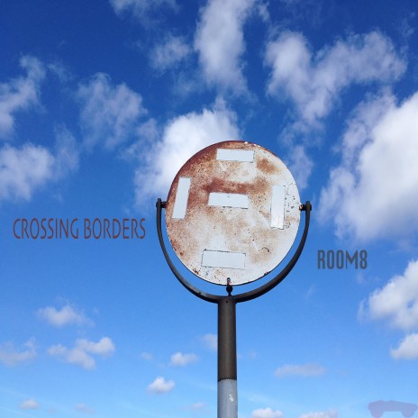 Crossing Borders | Boomplay Music