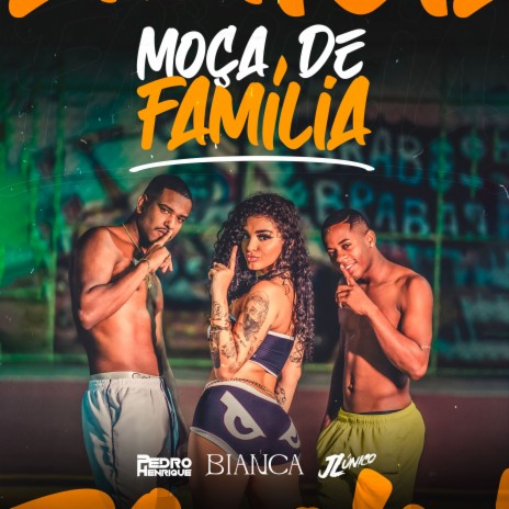 Moça de Família ft. DJ JL o Único & DJ Pedro Henrique | Boomplay Music