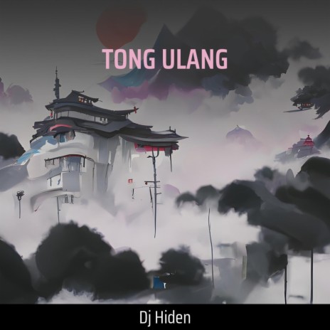 Tong Ulang | Boomplay Music