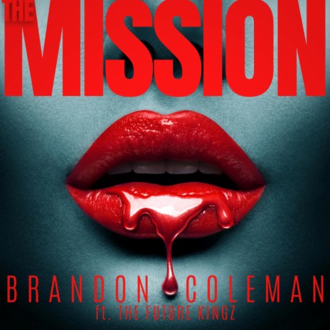 The Mission ft. The Future Kingz | Boomplay Music
