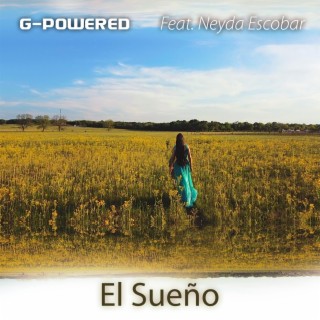 El Sueño ft. Neyda Escobar lyrics | Boomplay Music