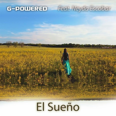 El Sueño ft. Neyda Escobar | Boomplay Music