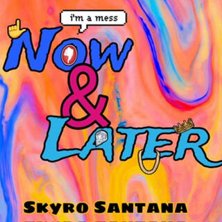 Now & Later