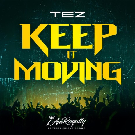 Keep It Moving | Boomplay Music